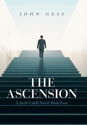 The Ascension: A Jacob Cahill Novel: Book Four