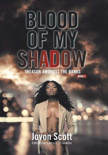 Blood of My Shadow: Treason Amongst the Ranks - Book 2