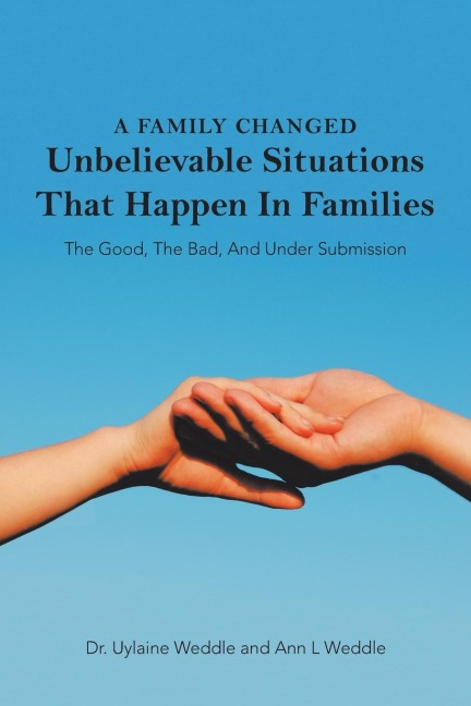 A Family Changed: Unbelievable Situations That Happen in Families