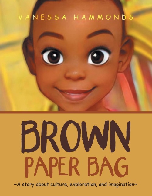 Brown Paper Bag: ~A Story About Culture, Exploration, and  Imagination~