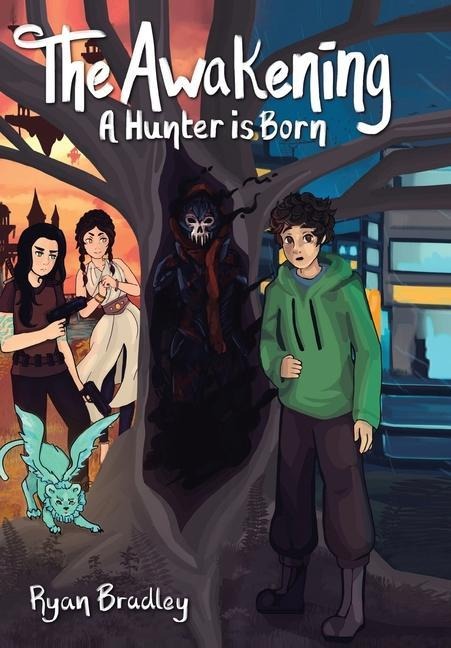 The Awakening: A Hunter Is Born