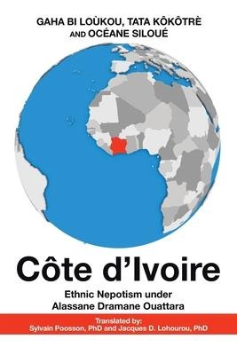 Côte DIvoire: Ethnic Nepotism Under Alassane Dramane Ouattara