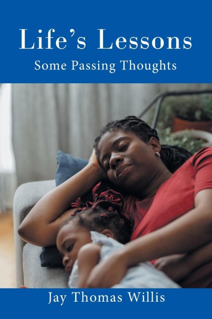 Lifes Lessons: Some Passing Thoughts