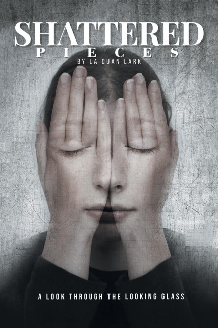 Shattered Pieces: A Look Through the Looking Glass