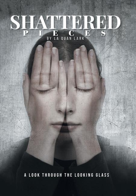 Shattered Pieces: A Look Through the Looking Glass