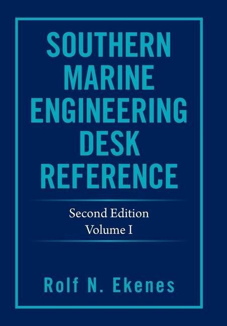 Southern Marine Engineering Desk Reference: Second Edition Volume I