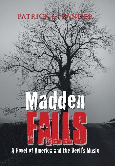 Madden Falls: A Novel of America and the Devil's Music