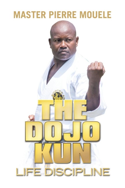 The Dojo Kun: Life Discipline