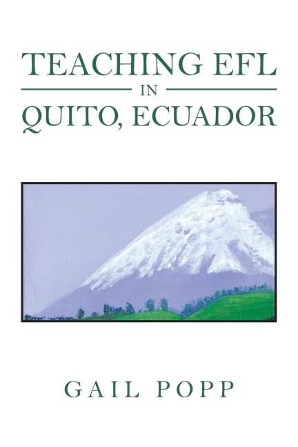Teaching Efl in Quito, Ecuador: A Journal