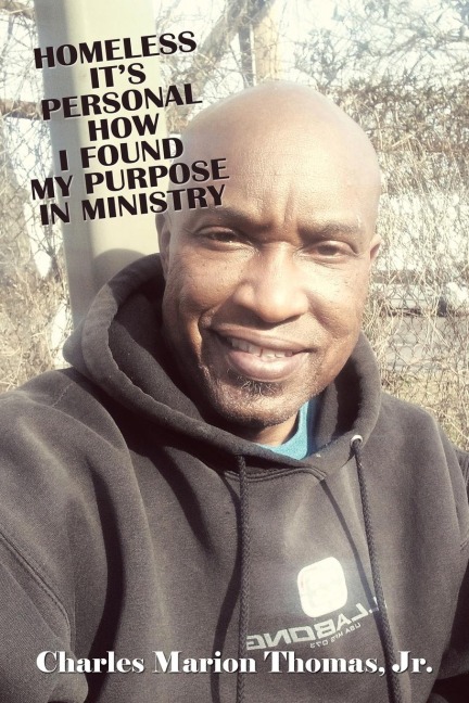 Homeless Its Personal How I Found My Purpose in Ministry