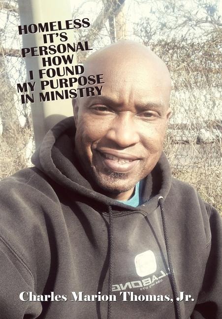 Homeless Its Personal How I Found My Purpose in Ministry