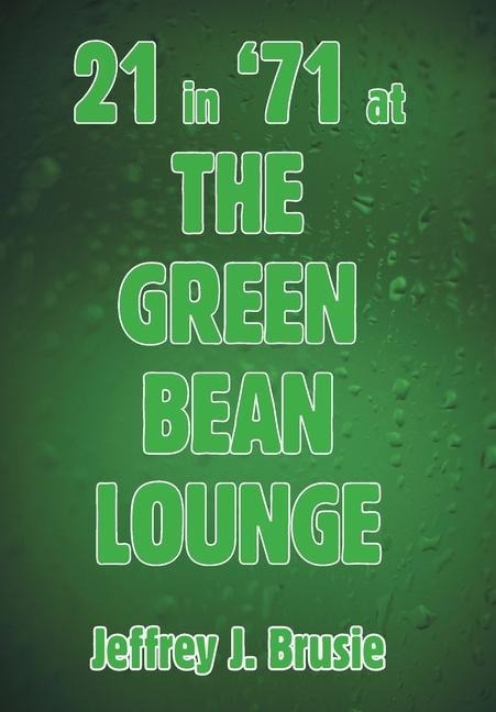 21 in 71 at the Green Bean Lounge