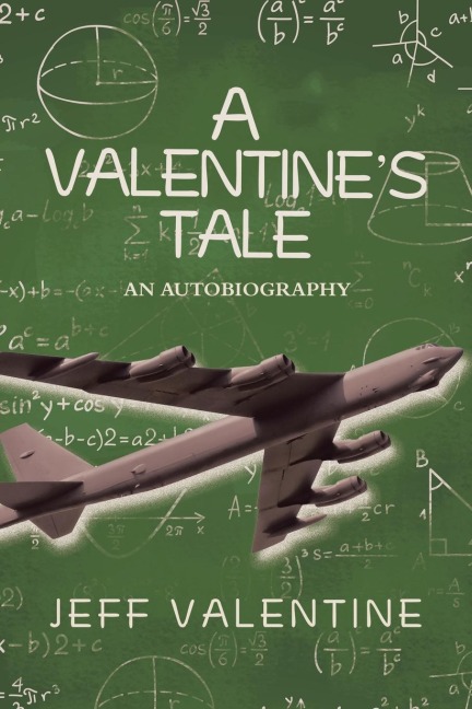A Valentine's Tale: An Autobiography  by Jeffrey Harold Valentine