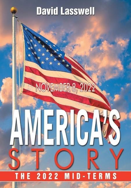 Americas Story: The 2022 Mid-Terms