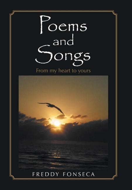 Poems and Songs: From My Heart to Yours