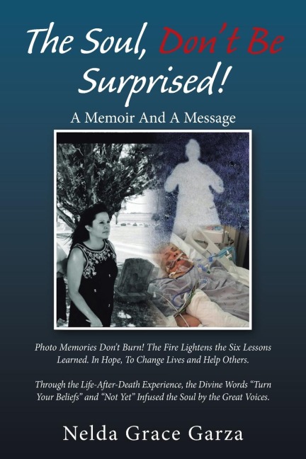 The Soul, Don't Be Surprised!: A Memoir and a Message