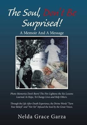 The Soul, Dont Be Surprised!: A Memoir and a Message