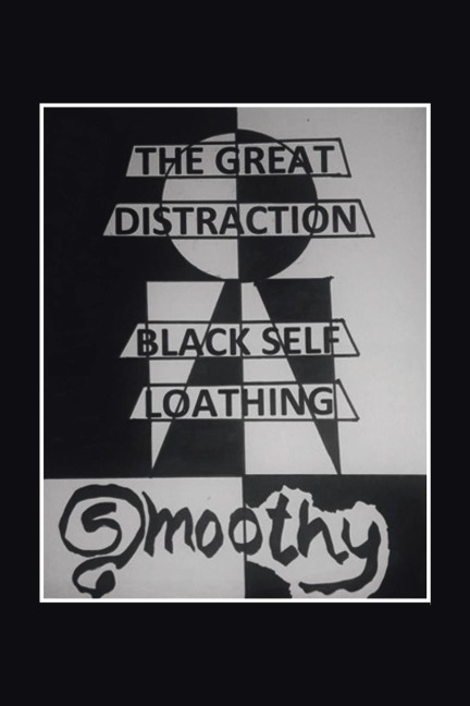 The Great Distraction: Black Self Loathing