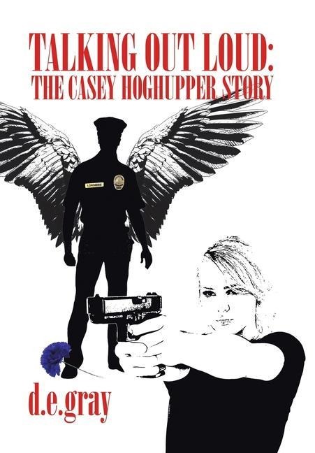 Talking out Loud: The Casey Hoghupper Story