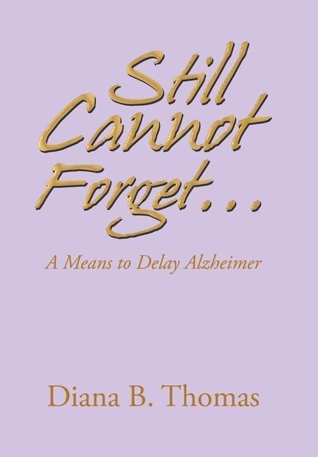 Still Cannot Forget...: A Means to Delay Alzheimer