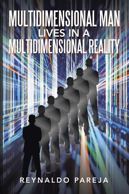 Multidimensional man lives in a               Multidimensional Reality