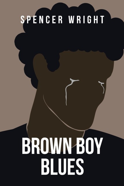 Brown Boy Blues: A Loose Collection of Poetry