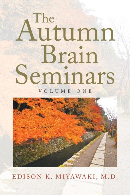 The Autumn Brain Seminars: Volume One