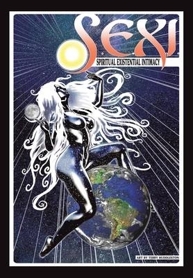 Sexi: Spiritual Existential Intimacy