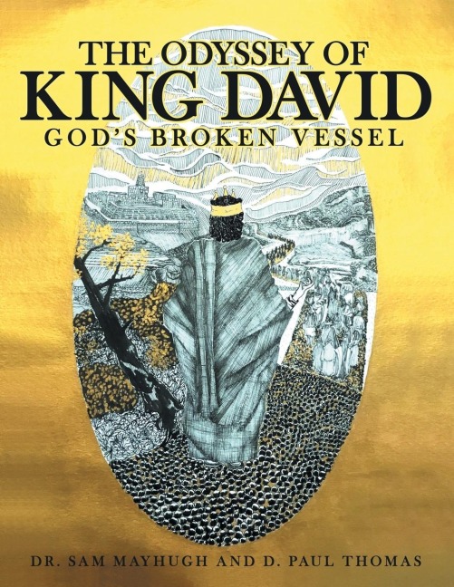 The Odyssey of King David: Gods Broken Vessel