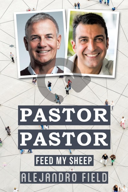 Pastor Pastor: Feed My Sheep