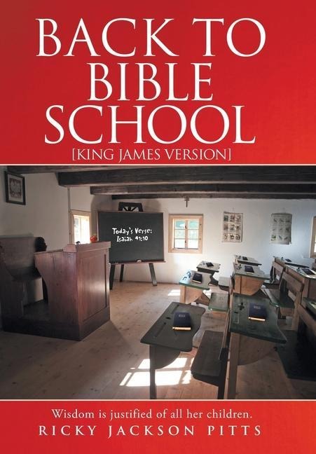 Back to Bible School: [King James Version]