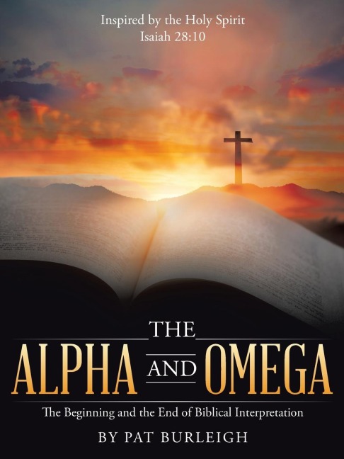 The Alpha and Omega: The Beginning and the End of Biblical Interpretation