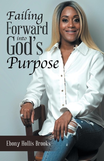 Failing Forward into Gods Purpose