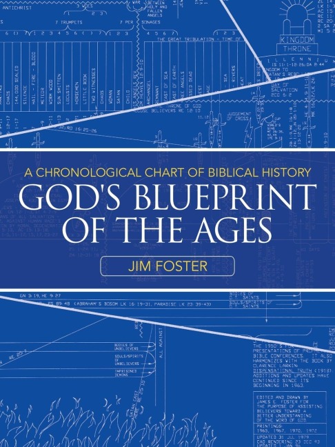 Gods Blueprint of the Ages: A Chronological Chart of Biblical History