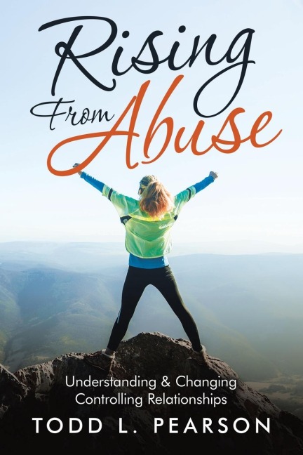 Rising from Abuse: Understanding & Changing Controlling Relationships