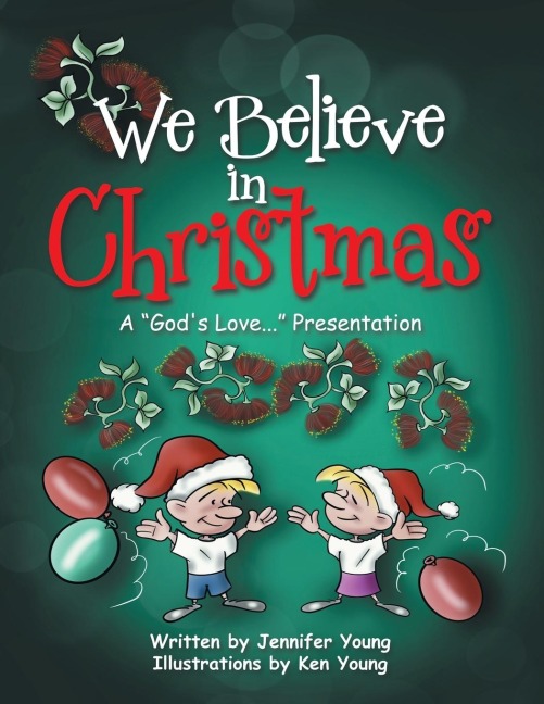 We Believe in Christmas: A "God's Love..." Presentation