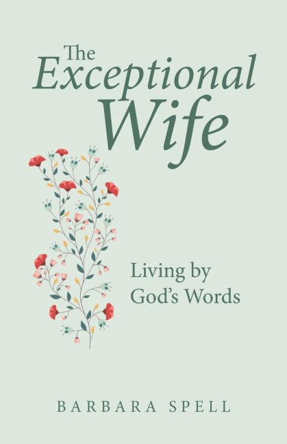 The Exceptional Wife: Living by Gods Words