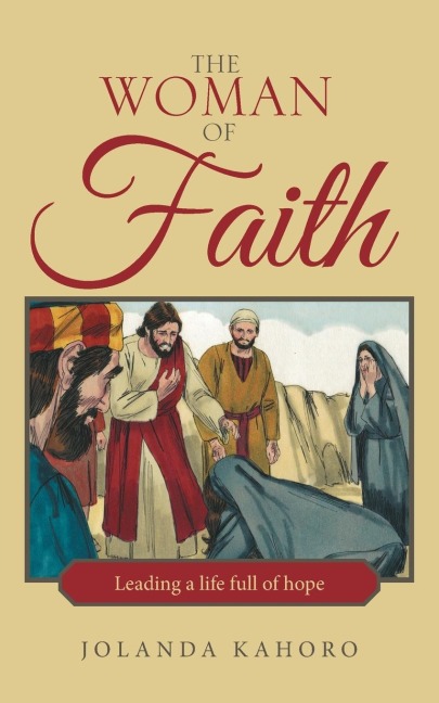The Woman of Faith: Leading a Life Full of Hope