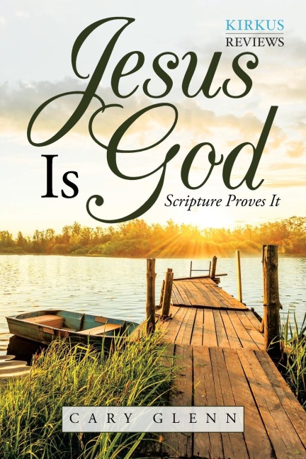 Jesus Is God: Scripture Proves It