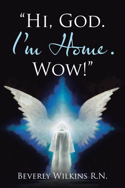 Hi, God. Im Home. Wow!
