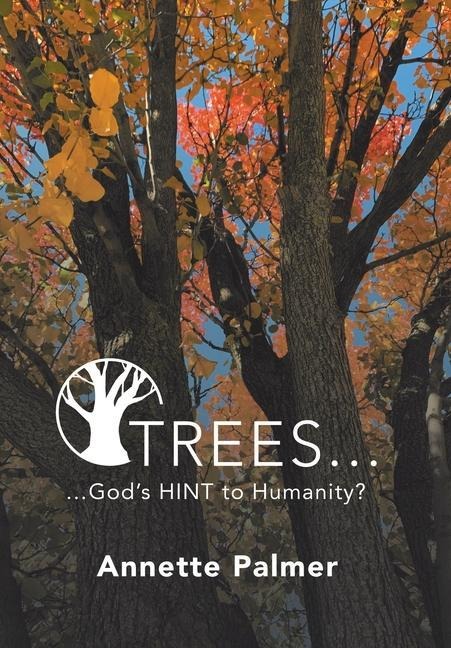Trees... Gods Hint to Humanity?