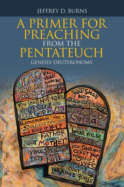 A Primer for Preaching from the Pentateuch: Genesis-Deuteronomy