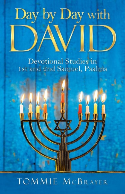 Day by Day with David: Devotional Studies in 1St and 2Nd Samuel, Psalms