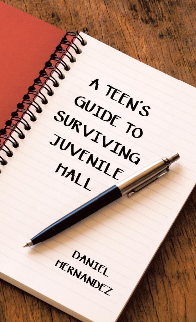 A Teens Guide to Surviving Juvenile Hall