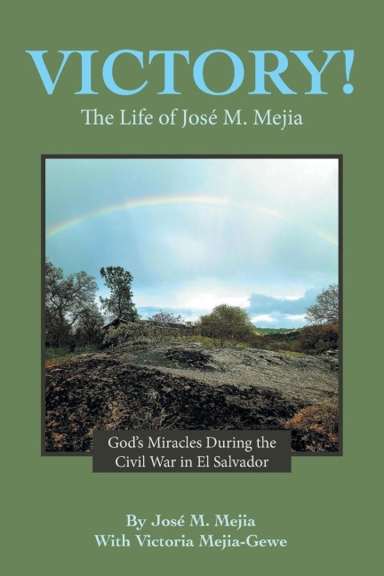 Victory!: The Life of José M. Mejia