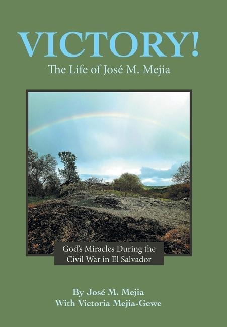 Victory!: The Life of José M. Mejia