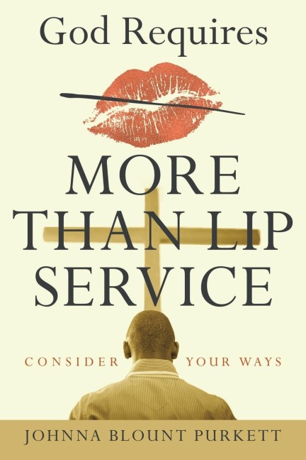 God Requires More Than Lip Service: Consider Your Ways
