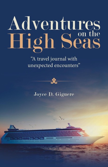 Adventures on the High Seas: A Travel Journal with Unexpected Encounters