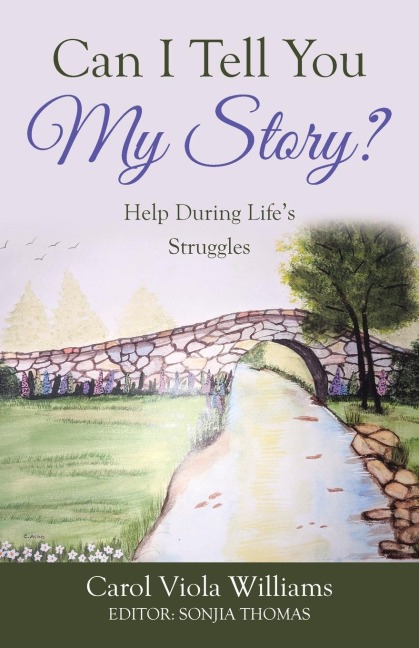 Can I Tell You My Story?: Help During Lifes Struggles