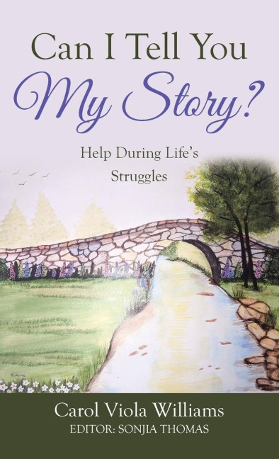 Can I Tell You My Story?: Help During Lifes Struggles